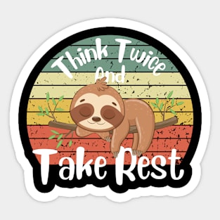 Think Twice And Take Rest Sloth Design Sticker